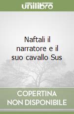 Naftali il narratore e il suo cavallo Sus libro