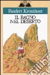 Il bagno nel deserto libro