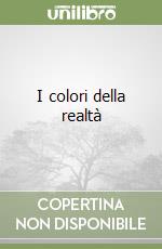 I colori della realtà