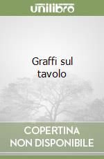 Graffi sul tavolo libro