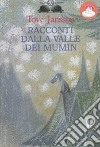 Racconti dalla valle dei Mumin libro