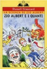 Zio Albert e i quanti libro