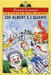 Zio Albert e i quanti libro