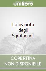 La rivincita degli Sgraffignoli libro