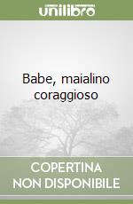 Babe, maialino coraggioso libro