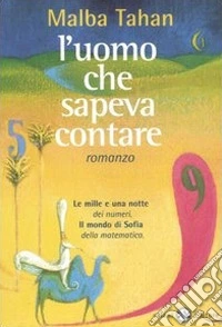 L'uomo che sapeva contare. Una raccolta di avventure matematiche libro