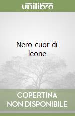 Nero cuor di leone libro