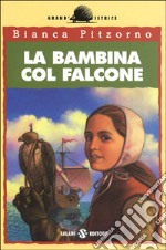 La Bambina col falcone libro