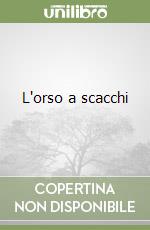 L'orso a scacchi libro
