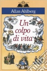 Un colpo di vita libro