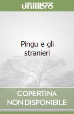 Pingu e gli stranieri libro
