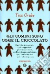 Gli uomini sono come il cioccolato libro