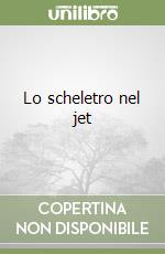 Lo scheletro nel jet libro