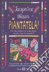 Piantatela! Chi l'ha detto che il bullismo esiste solo tra maschi? libro