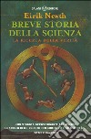 Breve storia della scienza. La ricerca della verità libro di Newth Eirik