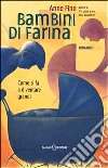 Bambini di farina libro