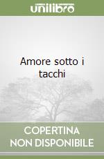 Amore sotto i tacchi