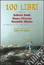 Cento libri per navigare nel mare della lettura per ragazzi libro