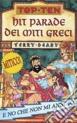 Hit parade dei miti greci. Ediz. illustrata libro