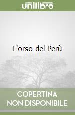 L'orso del Perù libro