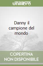 Danny il campione del mondo libro