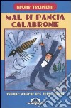 Mal di pancia Calabrone. Formule magiche per tutti i giorni libro