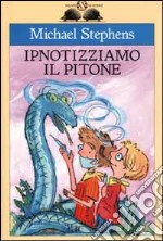 Ipnotizziamo il pitone libro