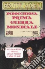 Pidocchiosa prima guerra mondiale. Ediz. illustrata libro