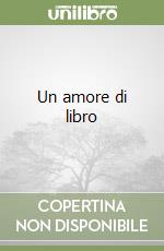 Un amore di libro libro