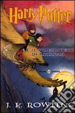 Harry Potter e il prigioniero di Azkaban. Vol. 3 libro