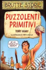 Puzzolenti primitivi. Ediz. illustrata libro