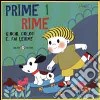 Prime rime. Giochi, colori e...fai le rime. Vol. 1 libro