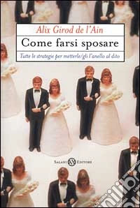 Come farsi sposare libro