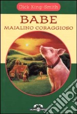 Babe maialino coraggioso libro