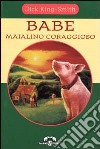 Babe maialino coraggioso libro