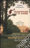 Shakespeare in amore. Canzoni, sonetti e brani scelti per i giovani innamorati. Testo inglese a fronte libro