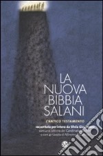 La nuova Bibbia Salani. L'Antico Testamento