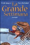 La grande settimana libro