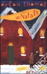 Un natale. Ediz. illustrata libro