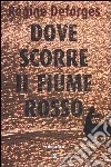 Dove scorre il fiume rosso libro