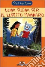 Luna piena per il lupetto mannaro libro