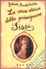 La vera storia della principessa Sissi