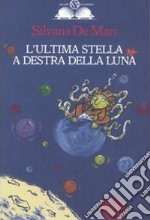 L'ultima stella a destra della luna libro