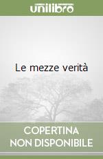 Le mezze verità libro