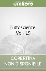 Tuttoscienze. Vol. 19 libro