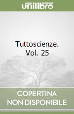 Tuttoscienze. Vol. 25 libro