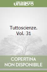 Tuttoscienze. Vol. 31 libro