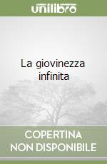 La giovinezza infinita libro
