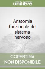 Anatomia funzionale del sistema nervoso