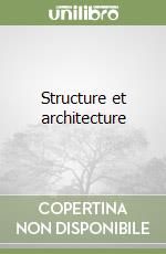 Structure et architecture